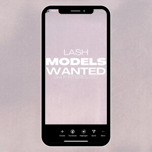 May include: A smartphone screen displaying a pink background with the text "LASH MODELS WANTED DM IF INTERESTED" in white. The bottom of the screen shows the Instagram app interface with icons for Create, Facebook, Highlight, Send, and More.