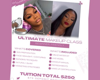 May include: A pink and white flyer advertising a makeup class. The flyer features two women with different makeup looks, a makeup kit, and the text "ULTIMATE MAKEUP CLASS". The class is beginner friendly and costs $250. A $75 deposit is required.