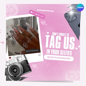 May include: Pink social media graphic with the text "DON'T FORGET TO TAG US IN YOUR SELFIES @INSTAGRAMNAME". The image includes a photo of long, decorated nails, a camera, and a phone. The graphic also includes hearts and social media icons.