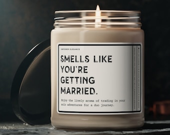 Smells Like You're Getting Married, Scented Soy Candle, Funny Engagement Gift For Couple, Bride To Be, Wife To Be, Husband To Be, Groom Gift