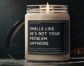 Smells Like He's Not Your Problem Anymore Candle Funny Breakup Gift for Best Friend Divorce Gift, Divorce Party Candle, Newly Single Present