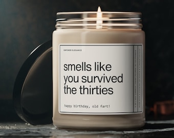Huele como si hubieras sobrevivido a la vela de los años treinta, regalo de cumpleaños número 40 para mujeres, vela de cumpleaños número 40, ideas divertidas de regalos de cumpleaños número 40 para un amigo