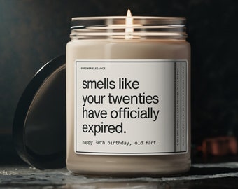 30th Birthday Gift 30th Birthday Candle For Her Turning Thirty Gifts For Women Gift Idea 30th Birthday Smells Like Twenties Expired Candle