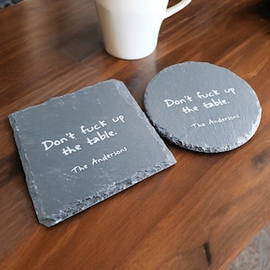 Don't F*** Up The Table Coasters, Deep Laser Engraved Stone, Custom Engraved Slate Coaster