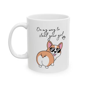 On My Way to Steal Your Girl - Corgi Mug