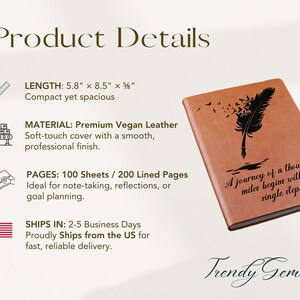 May include: A brown vegan leather journal with a feather design and the quote "A journey of a thousand miles begins with a single step." The journal measures 5.8" x 8.5" and contains 100 sheets of lined paper.