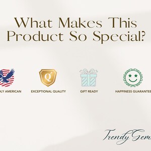 May include: Cream-colored graphic with text "What Makes This Product So Special?" and four icons: an American flag with an eagle, a gold shield with a "Q", a gift box, and a smiley face. The text "Trendy Gems" is at the bottom.