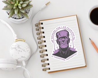 Frankenstein Quote Sticker: Fearless & Powerful, Gothic Literature