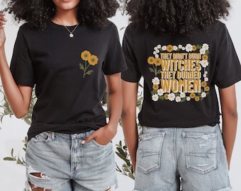 Camiseta de colores cómodos "Ellos quemaron a las mujeres", camiseta de bruja feminista