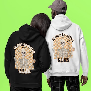 12 Foot Skeleton Club Hoodie | Halloween Hoodie | Spooky Sweatshirt | Twelve Foot Skeleton | Skeleton Club Hoodie | Skeleton Hoodie | Skull