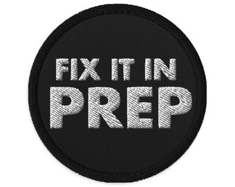 Fix It In Prep Patch | Filmmaker Patch | Embroidered Patch | Camera Patch | Photographer Patch | Cinematography Patch | Film Director Gift