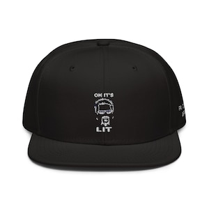 Oh It&#39;s Lit Hat