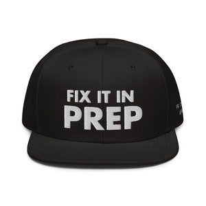 Fix It In Prep Hat