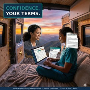 May include: Two women are depicted inside a van, working on laptops with a mountain backdrop. The image includes the text "CONFIDENCE. YOUR TERMS." One laptop displays a spreadsheet, and the other shows a document. The text at the bottom says "Travel Nurse Agency-Ready Bundle".