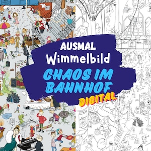 May include: A colorful illustration of a busy train station with people, animals, and objects. The image is divided in half, with the left side showing a colored version and the right side showing a black and white version. The text "AUSMAL Wimmelbild CHAOS IM BAHNHOF DIGITAL" is displayed in a blue and yellow banner.