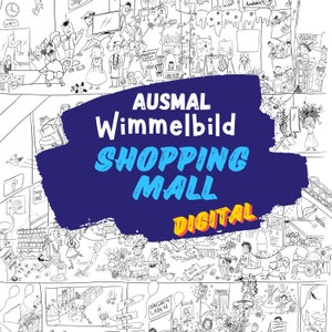 Peut inclure: Une illustration en noir et blanc d'un centre commercial animé avec des gens, des magasins et des produits. Le texte "AUSMAL Wimmelbild SHOPPING MALL DIGITAL" est écrit sur une bannière bleue, jaune et blanche.