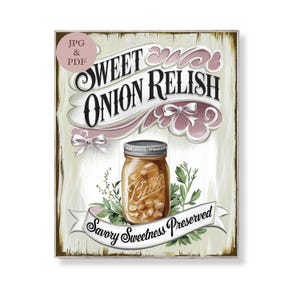 Zwiebel Relish Wand Kunst Vintage Speisekammer Dekor rustikale Küche Zeichen Bauernhaus Einmachglas Druck Shabby Chic Gemüse digitaler Download Geschenk