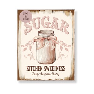 Zucker Küche Sweetness Pantry Zeichen druckbare Vintage Einmachglas Wand Kunst Blush rosa rustikale Bauernhaus Dekor digitaler Download Plakat Geschenk