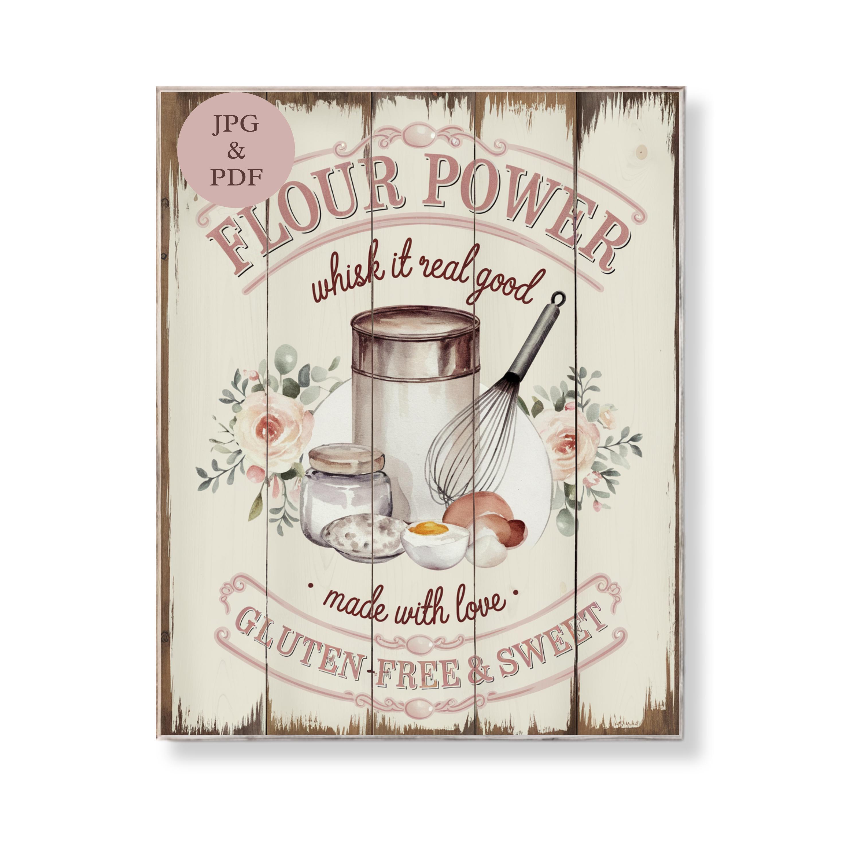 Flour Power Baking Sign Gluten Free Kitchen Wall Art Whisk It Real Good Printable Shabby Chic Bakery Decor Sweet Funny Digital Download