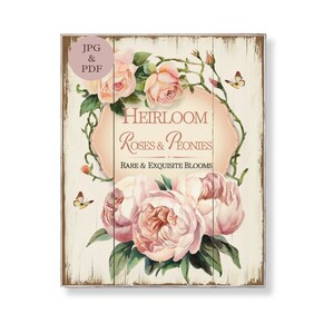 Heirloom Roses and Peonies Wall Art Vintage Floral Sign Rare Bloom Botanical Print Romantic Shabby Chic Cottage Garden Decor Digital Poster