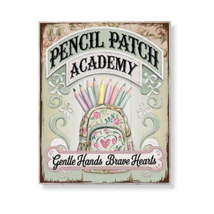 Pencil Patch Academy Wall Art Printable Teacher Decor Shabby Chic Backpack Sign Pastel Pencil School Quote Digital Download Classroom Gift
