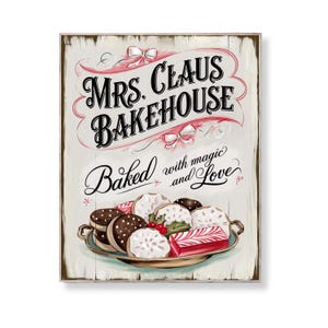 Mrs Claus Bakehouse Sign Christmas Cookie Wall Art Holiday Dessert Print Retro Kitchen Decor Shabby Chic Digital Bakery Instant Download