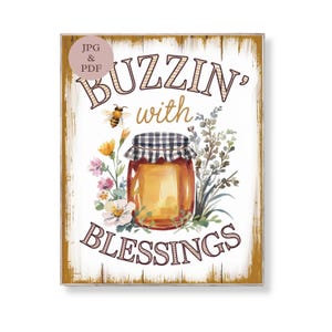 Buzzin’ with Blessings Honigglas Schild Bauernhaus Bee Dekor rustikale christliche Küche Wandkunst Shabby Chic druckbare Sofortdownload Poster