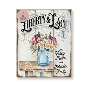 Liberty and Lace Einmachglas Flagge Schild Pathrmäßig 4. Juli Wand Kunst Vintage Land Floral druckbare Americana Dekor rustikale USA Download Poster