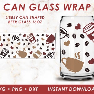 Coffee lover gift Can Glass tumbler Wrap Svg, Coffee lover Libbey Glass, 16 oz libbey glass svg files for Cricut png, dxf, iced coffee glass