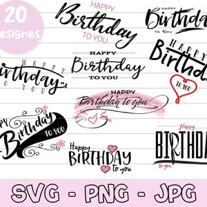 Happy Birthday Quotes Svg, Happy Birthday Svg Bundle, Hand Lettered Svg, Bday Svg, Birthday Clipart Svg, Happy Birthday Svg for Cricut, PNG.