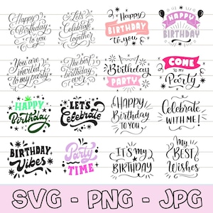 Happy Birthday Quotes Svg, Happy Birthday Svg Bundle, Hand Lettered Svg, Bday Svg, Birthday Clipart Svg, Happy Birthday Svg for Cricut, PNG.