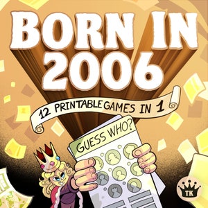 Puede incluir: Una ilustración amarilla y marrón de un libro con el texto "Born in 2006" y "12 Printable Games in 1". Un personaje de dibujos animados con una corona y sosteniendo un tablero de juego "Guess Who?" está en primer plano.