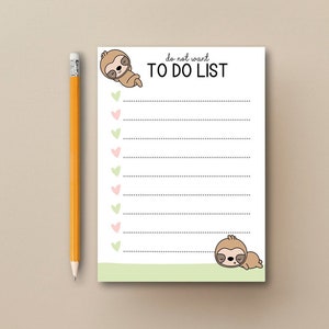 May include: A white to-do list with the text "do not want TO DO LIST" at the top. The list has lines for writing with pink and green hearts on the left side. There are two cartoon sloths on the list, one at the top and one at the bottom.