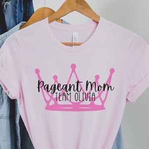 Personalized Pageant Mom Shirt, Pageant Mom Shirt, Pageant Shirt, Pageant Mom, Pageant Team Shirts, Personalized Pageant Shirt, Pageant Life