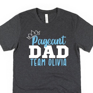 Pageant Dad Shirt, Personalized Pageant Dad Shirt, Pageant Shirt, Pageant Team Shirt, Pageant Family Shirt, Pageant Day Shirt, Pageant Life