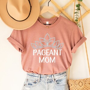 Pageant Mom Shirt, Pageant Mom Gift, Pageant Mode Tshirt, Pageant Shirt, Pageant Mom Gift, Pageant Mama