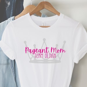 Personalized Pageant Mom Shirt, Pageant Mom Shirt, Pageant Shirt, Pageant Mom, Pageant Team Shirts, Personalized Pageant Shirt, Pageant Life
