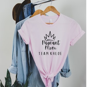 Personalized Pageant Shirt, Pageant Team Shirts, Pageant Mom Shirt, Pageant Nana Shirt, Pageant Day Shirt, Pageant Shirt, Pageant Mom Gift