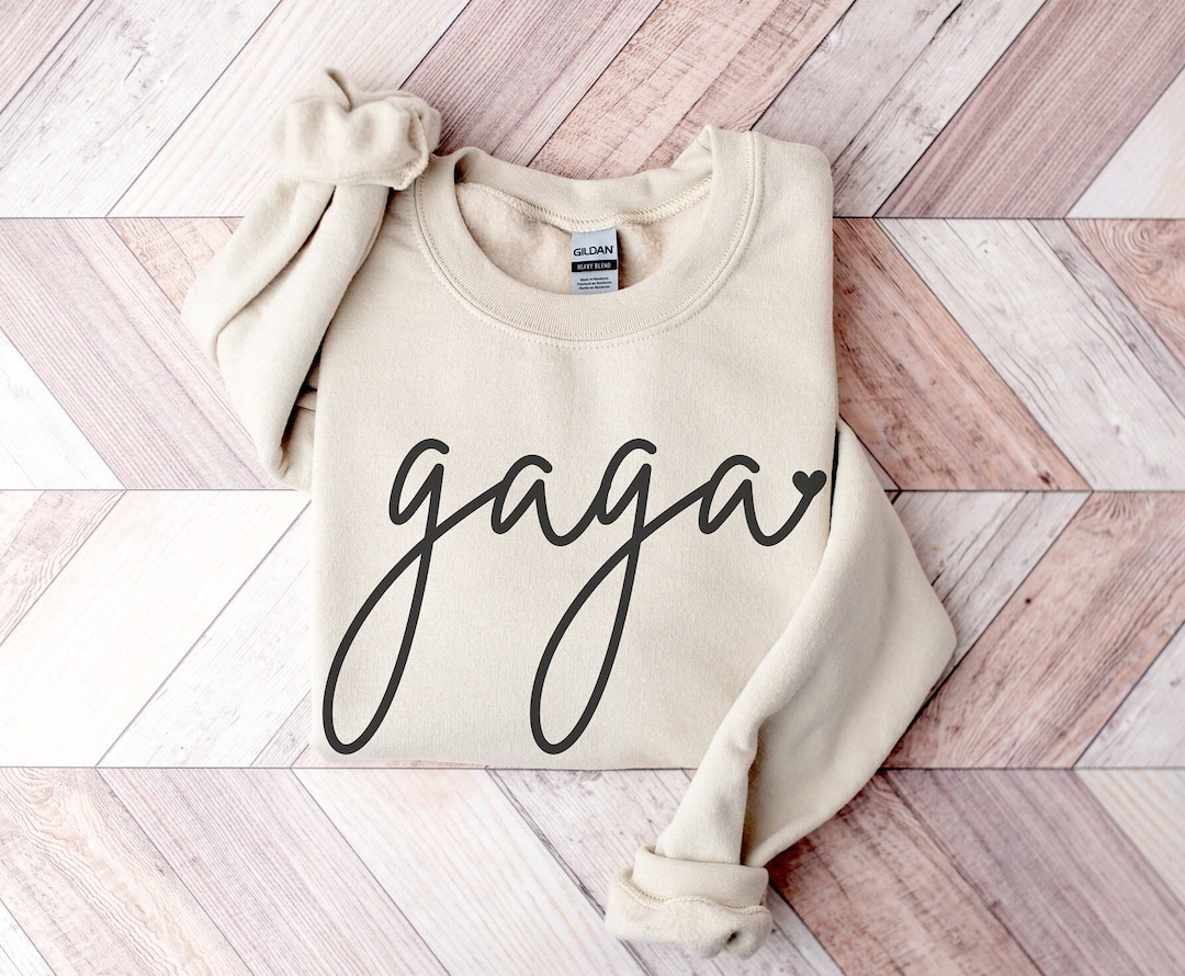 Gaga Sweatshirt, Gaga Shirt, New Gaga Gift, Mother&rsquo;s Day Gift, Grandma