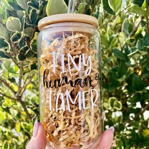 Tiny Human Tamer, Babysitter Gift, Nanny Gift, Preschool Teacher Gift, Teacher Glass Can Cup, Teacher Iced Coffee Cup, Pre-K Teacher Gift