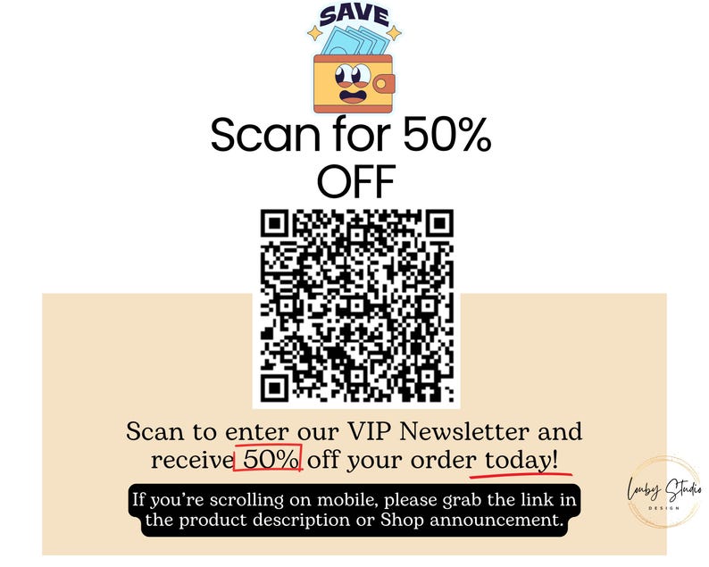 May include: A black and white QR code with the text "Scan for 50% OFF" above it. Below the QR code is the text "Scan to enter our VIP Newsletter and receive 50% off your order today! If you're scrolling on mobile, please grab the link in the product description or Shop announcement."