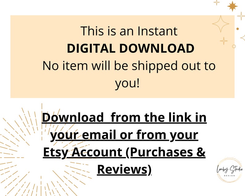 May include: A digital download graphic with a peach background and gold stars. The text reads "This is an Instant DIGITAL DOWNLOAD. No item will be shipped out to you! Download from the link in your email or from your Etsy Account (Purchases & Reviews)."