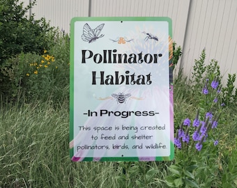 Pollinator Habitat -In Progress- Sign Promoting Native Plants; Quality Aluminum Outdoor Garden Sign *SIZE 10x14*