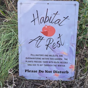 Habitat at Rest Sign Promoting Leaving Native Plant Yards and Gardens Untidy for Wildlife; Quality Aluminum Garden Sign