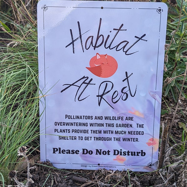 Habitat at Rest Sign Promoting Leaving Native Plant Yards and Gardens Untidy for Wildlife; Quality Aluminum Garden Sign