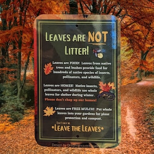 Pollinator Habitat Sign: Leave The Leaves, Native Plants - Aluminum Garden Decor