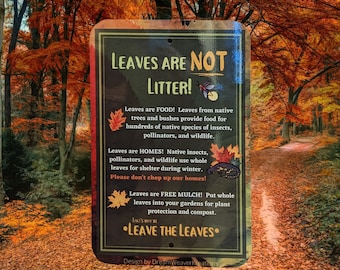 Pollinator Habitat Sign: Leave The Leaves, Native Plants - Aluminum Garden Decor