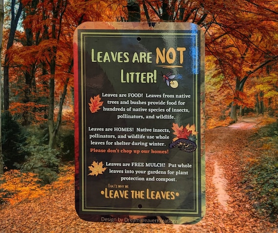Pollinator Habitat Sign: Leave The Leaves, Native Plants - Aluminum Garden Decor