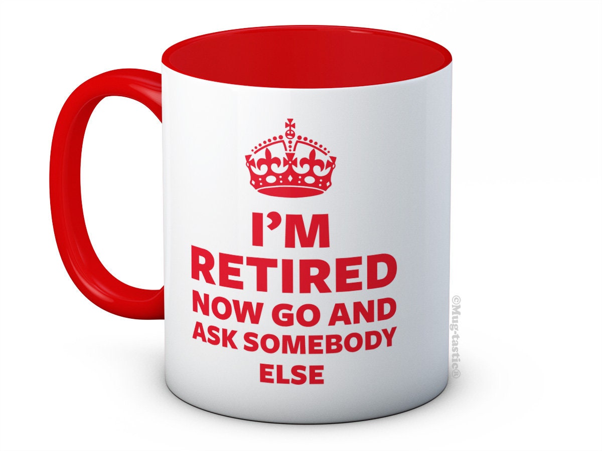mug-tastic I'm Retured Now Go and Ask Somebody Else - alta qualà