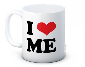 I Love Me - Love Heart - Drôle de tasse à café en céramique - Une excellente idée cadeau pour toutes les occasions